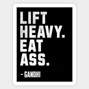 Lift Heavy Eat Ass Sticker